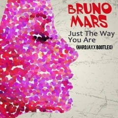 Just The Way You Are -Bruno Mars (Hardjaxx Bootleg)