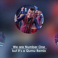 We Are Number One, but it's a Qumu Remix