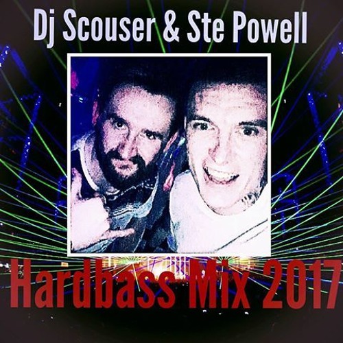 Dj Scouser & Ste Powell Hardbass Mix 2017 **FREE DOWNLOAD!!**