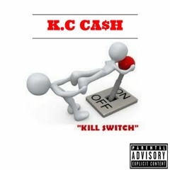 KC Cash - Kill Switch