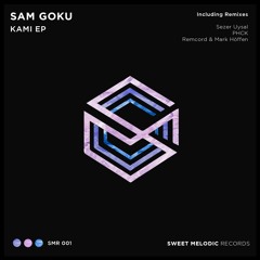Sam Goku - Kami (Sezer Uysal Remix)// Out Now !!