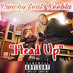 Punchy feat. Keebla "Head  Up"