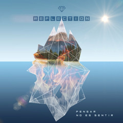 Reflection - Pensar No Es Sentir (Parralox Remix)