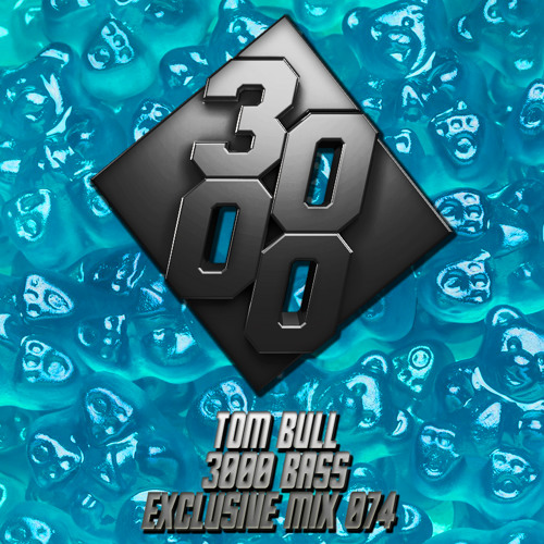 Tom Bull - 3000 Bass Exclusive Mix 074 [ Free Download]