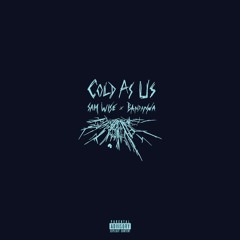 Cold As Us (Prod. Tokyo The Producer)