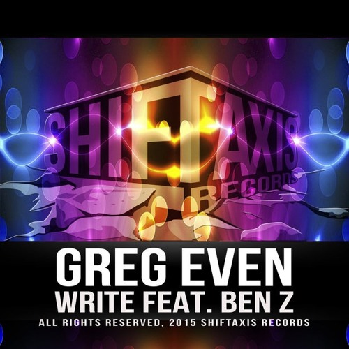 Greg Even Ft. Ben Z - Write