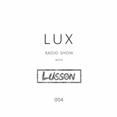 Lux #004 presented by Lusson
