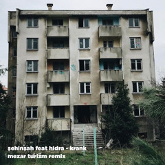 Şehinşah feat Hidra - Krank (Mezar Turizm Remix)