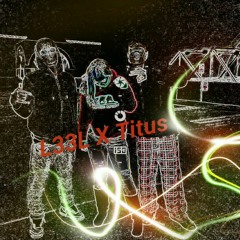 L33L X Titus - Tell That Then