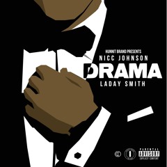 Nicc Johnson ft LaDay Smith - Drama