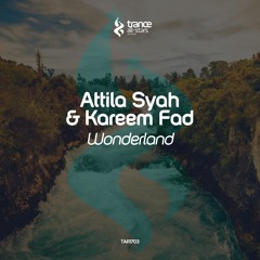 A State Of Trance #798: Attila Syah & Kareem Fad - Wonderland (Original Mix)