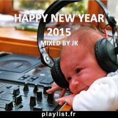 HAPPY NEW YEAR 2015 By Playlist.fr  (Long Version 3h17)