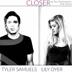 Closer - The Chainsmokers ft. Halsey | Lily Oyer and Tyler Samuels Cover