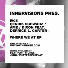 Henrik Schwarz / Âme / Dixon Feat. Derrick L. Carter Where We At Pt. 2 (Body Language Version)