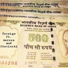 Foreign ft. Aeroze And Stevinchi