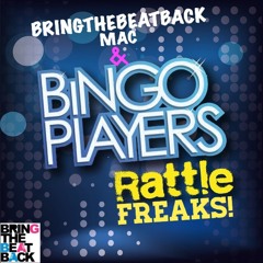 Rattle Freaks - Bringthebeatback Mac & Bingo Players