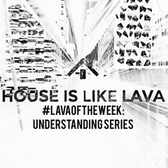 #LavaOfTheWeek: Understanding Series: Musicality.