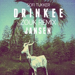 Drinkee - Sofi Tukker (Jansen - Zouk Remix)