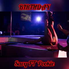 Birthday - Savy FT Pookie