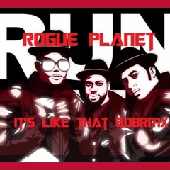 Rogue Planet- It's Like That (808RMX)