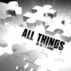 All Things Fee-Lo ft. T-Strike