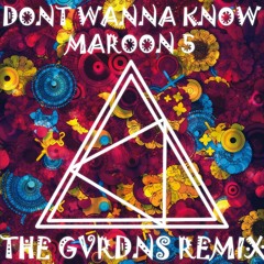 Maroon 5 - Don't Wanna Know feat, Kendrick Lamar (The Gvrdns Remix)