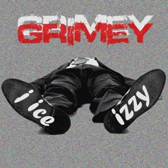 J ICE x IZZY93 - GRIMEY [Prod. By Stretch]