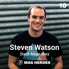 10 – Steven Watson (Founder of Stack Magazines)