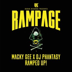 Macky Gee X DJ Phantasy - Ramped Up - Rampage 2017 - Master