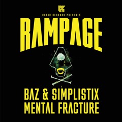 Baz & Simplistix - Mental Fracture - RDR027 - Rampage 2017 - Master