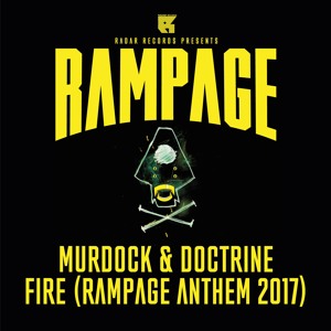 Murdock & Doctrine - Fire (Rampage Anthem 2017)