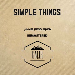Simple Things Remix- Jamie Foxx Show  (Remastered 2017)