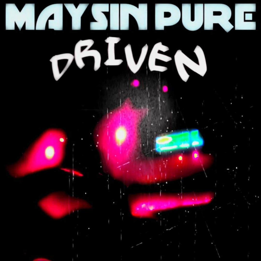Stream Maysin Pure - Driven by Maysin Pure (New album: College 4 on ...