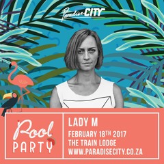 Lady M - Paradise City Pool Party | February 18th 2017 | Promo Mix
