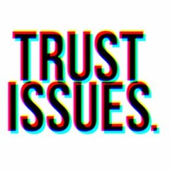 Trust issues (cwat remix)produced by iProduceMus7ik