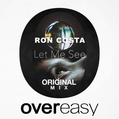 Ron Costa - Let Me See (Original Mix)