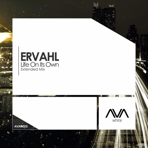 AVAW010 - Ervahl - Life On Its Own *Out Now!*