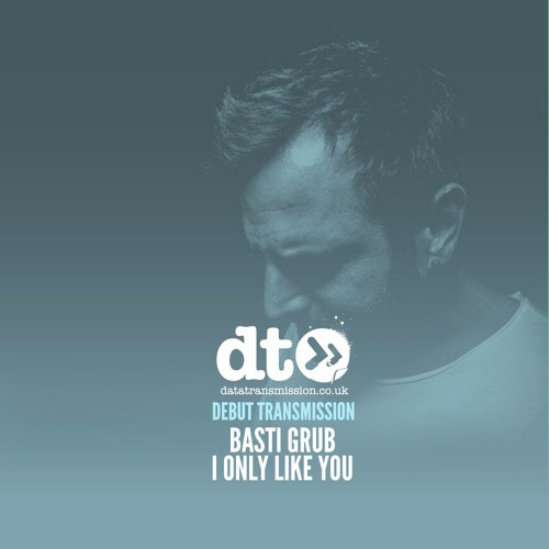 Basti Grub - I Only Like You