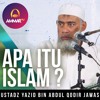Download Apa Itu Islam- - Ustadz Yazid Bin Abdul Qodir Jawas Apa Itu Islam- - Ustadz Yazid Bin Abdul Qodir Jawas
