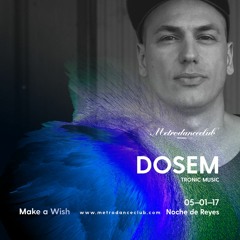 Dosem - Noche de Reyes / Metro Dance Club