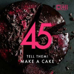 Make a Cake - Tell Them! (OUT FEB 1)
