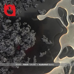 Premieres: Patch - Grube EP (Audiohell Department)