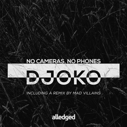 DJOKO - No Cameras, No Phones (Original Mix)