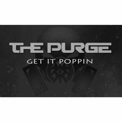 The Purge - Get It Poppin (FREE DOWNLOAD)