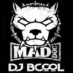 Mad Dog  - Dj Bcool(original  )