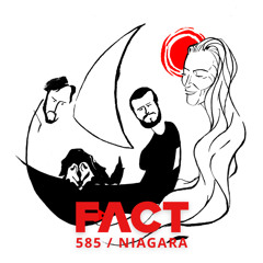 FACT mix 585 - Niagara (January '17)