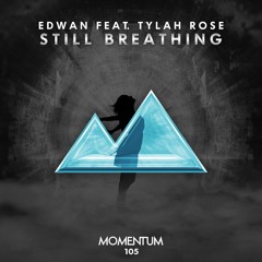 Edwan feat. Tylah Rose - Still Breathing