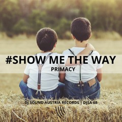 Primacy - Show Me The Way