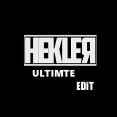 HEKLER - ULTIMATE (Edit)