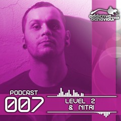AB Podcast 007 - With LEVEL 2 & NITRI